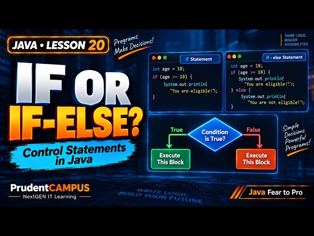 20 - Control Statements in Java | if & if else Explained Simply | @PrudentCAMPUS
