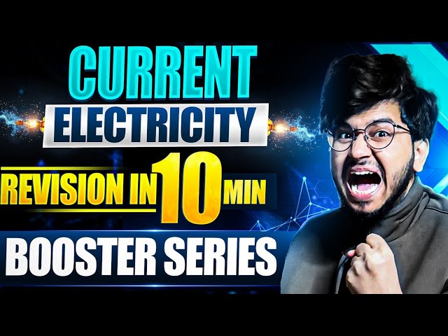 CURRENT ELECTRICITY REVISION CLASS 12TH PHYSICS IN 10 MIN 🔥FOR BOARD 2025 BY MUNIL SIR
