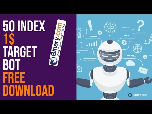 Bot for Binary.com | 50 Index 1$ target | Free Download