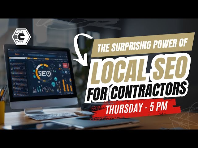 The Surprising Power of Local SEO for Contractors