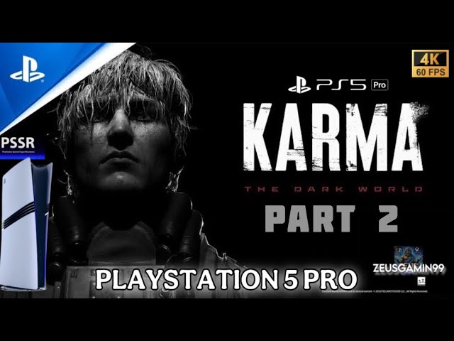 KARMA:The Dark World PS5 Pro Gameplay Part 2 [4K HDR] | No Commentary | Ultra Realistic Horror