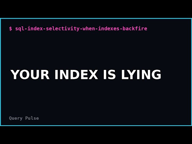 I Added an Index and My Query Got 3x Slower — Here's Why