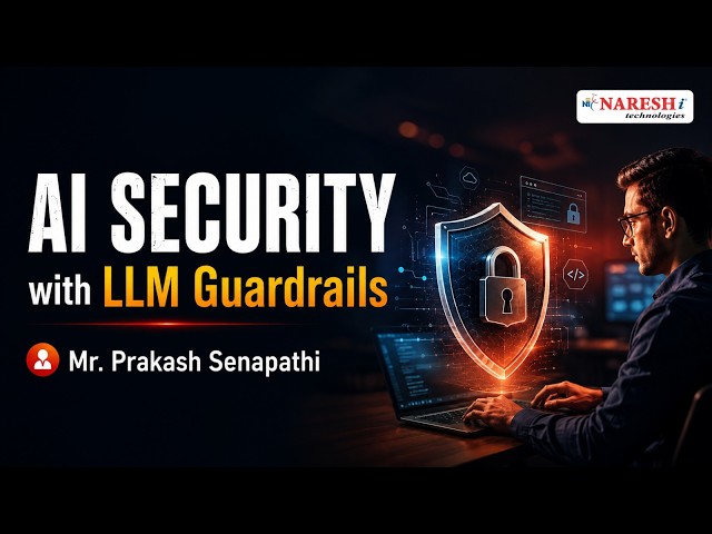 AI Security with LLM Guardrails | Prakash Senapati | Naresh IT
