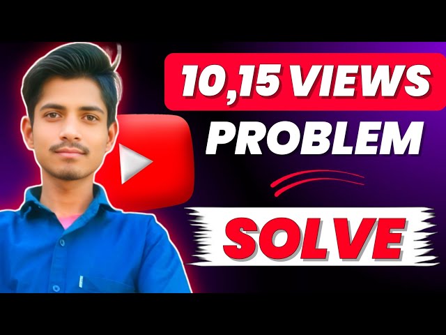 10 se 15 Views Problem Solve | Videos Par views kaise badhaye | Youtube video par view kaise badhaye