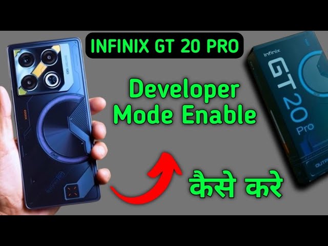 How to Enable Developer Options on Infinix GT 20 Pro