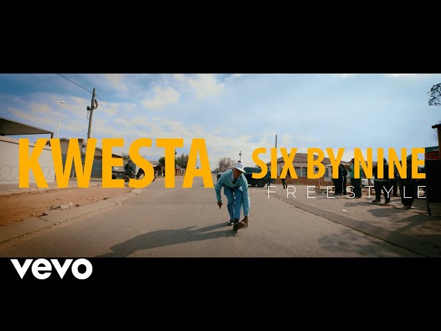 Kwesta - SixByNine Freestyle (Official Music Video)