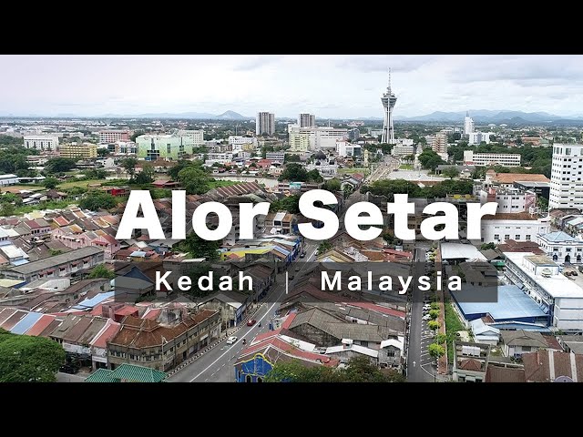 Let's Discover Alor Setar - The State Capital of Kedah [4K60P]