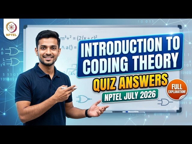 An Introduction to Coding Theory Week 3 Assignment Solution | NPTEL July 2026 | Coding Solutions