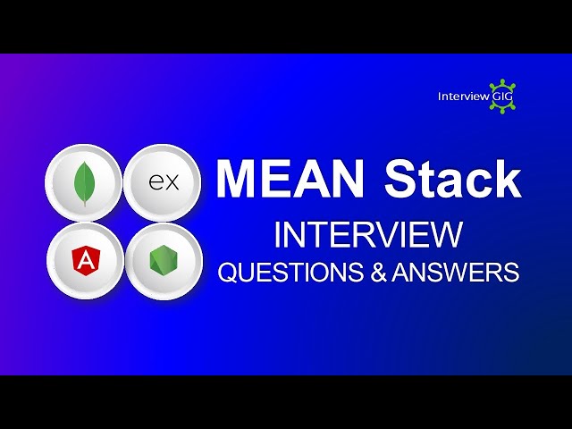 MEAN Stack  Interview Questions and Answers | MEAN Interview Questions