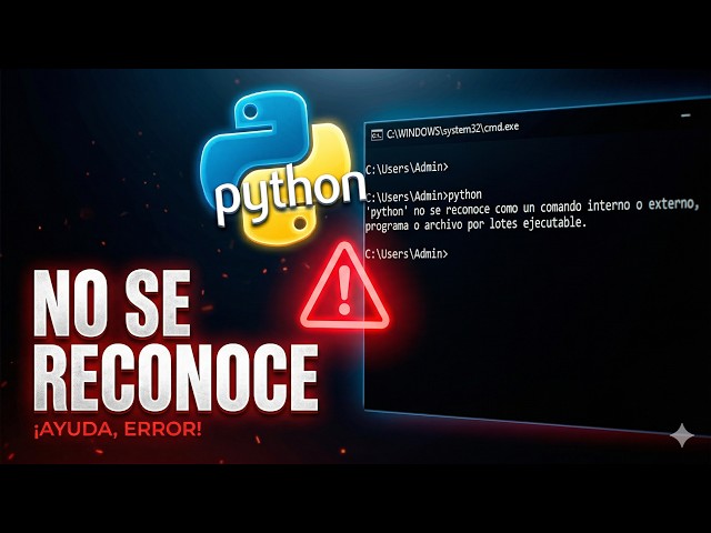 Python no se reconoce como comando interno o externo (SOLUCIÓN 2026 PASO A PASO)