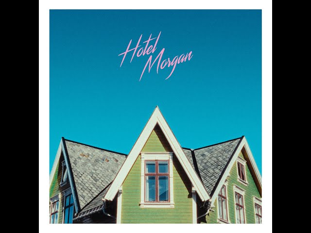 Morgan - Hotel Morgan - (Full Album)