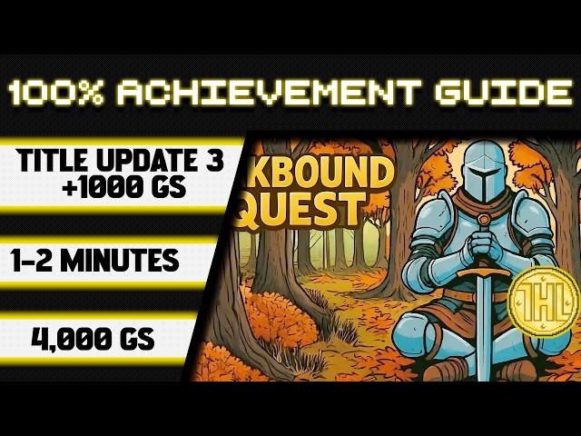 Oakbound Quest Title Update 3 100% Achievement Walkthrough * 1000GS in 1-2 Minutes *