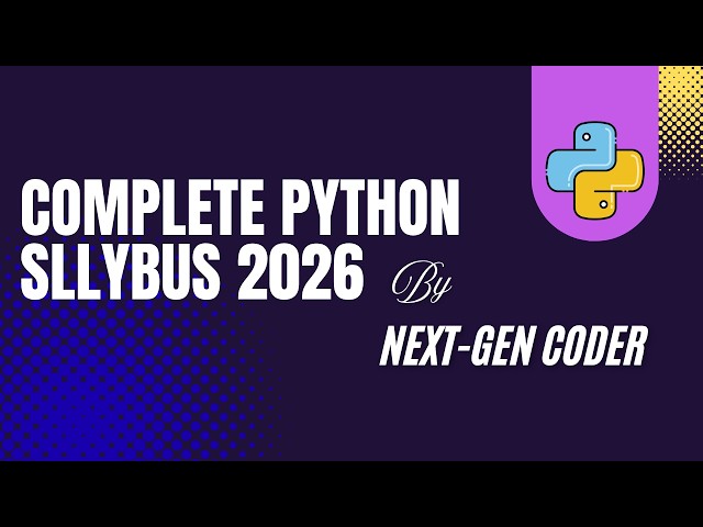 Complete python Syllabus Explained | What you Will Learn in This Series