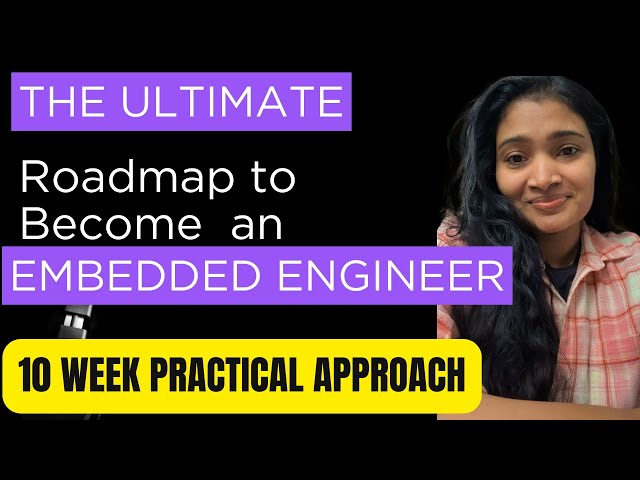 Embedded Engineer Roadmap for Freshman