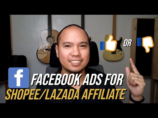 Facebook Ads for Lazada/Shopee Affiliates [TAGALOG]: Goldmine or a Bust? 🎯