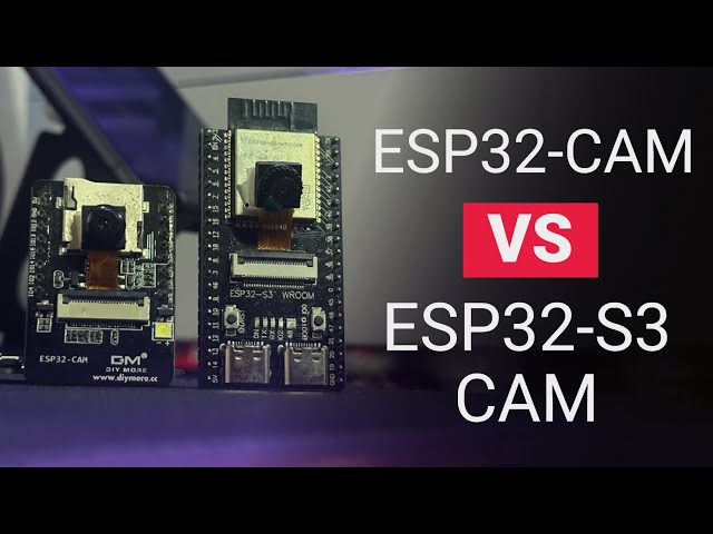 ESP32-CAM vs ESP32-S3-CAM 📷 | Is it worth the upgrade?