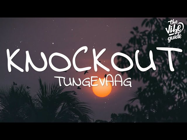 Tungevaag - Knockout (Lyrics)