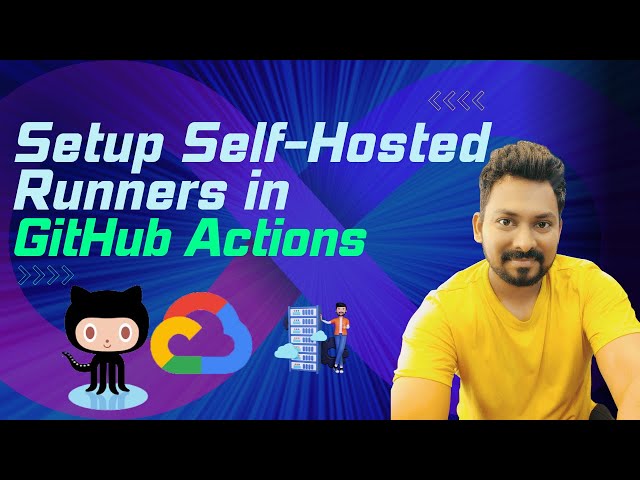 Setting Up Self-Hosted Runners in GitHub Actions: Step-by-Step Guide