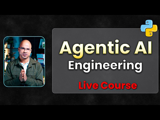 Agentic AI Engineering with Python | Live Course Announcement