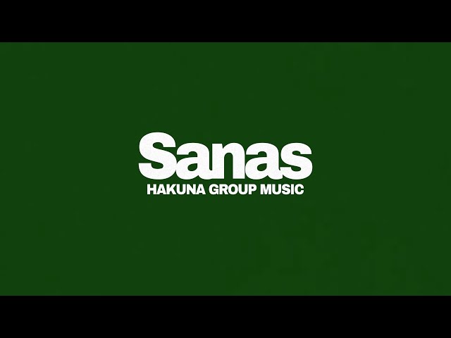 Hakuna Group Music - Sanas (Lyric Video Oficial)