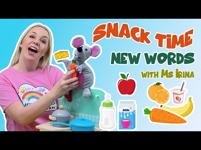 🍎🍌 Baby Snack Time with Ms Irina | First Foods, First Words & Healthy Eating Fun 🧀🥕🥛