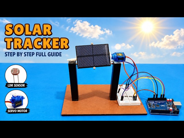 How to Build a Solar Tracker with Arduino (Step-by-Step)