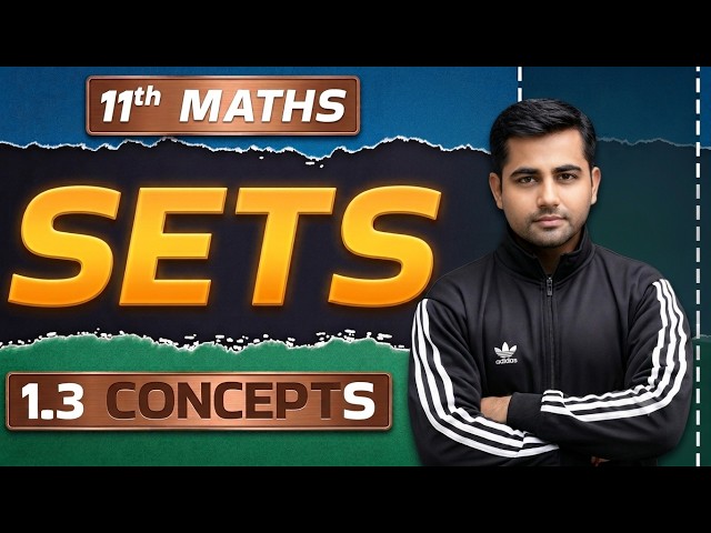 Class 11 Maths Chapter 1: SETS (Ex 1.3 Concepts & Solutions) | for CBSE and UP Board Exam 2026-27
