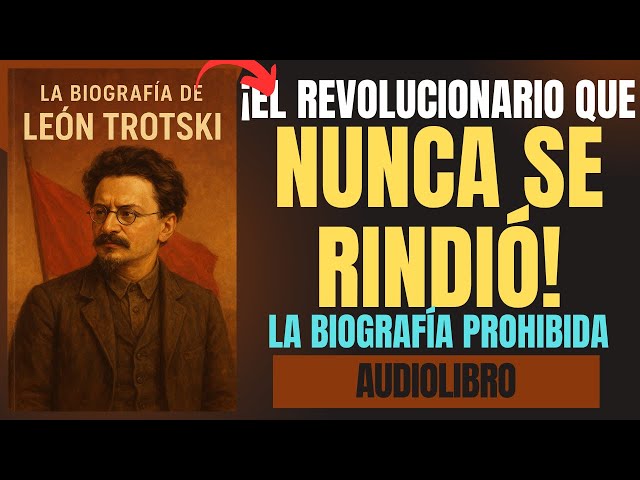 LA VERDADERA HISTORIA DE TROTSKI 🔥😱✨| LA BIOGRAFÍA DE LEÓN TROTSKI | AUDIOLIBRO COMPLETO EXPLICADO