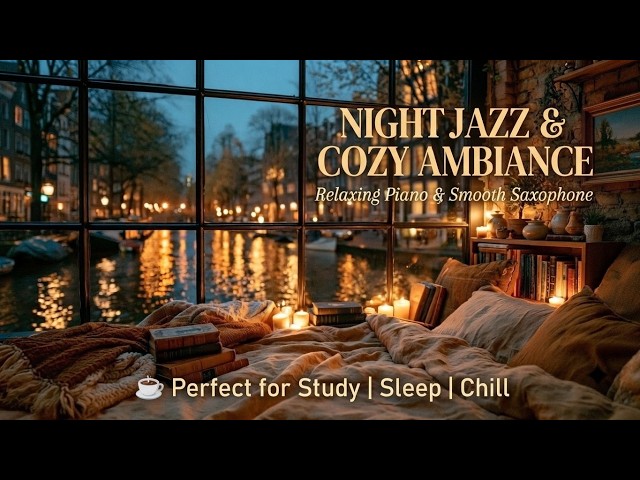 Night Jazz Music - Relaxing Jazz Piano for Sleep, Smooth Jazz Lounge & Late Night Study 123