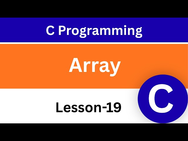 Array in C Programming | C Programming for Beginners | Learn C Programming | L-19 |
