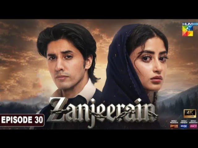 Zanjeerain Episode 30 [Eng Sub] - 8th Aug 2026 | ft. Sajal Aly & Danyal Zafar - HUM TV