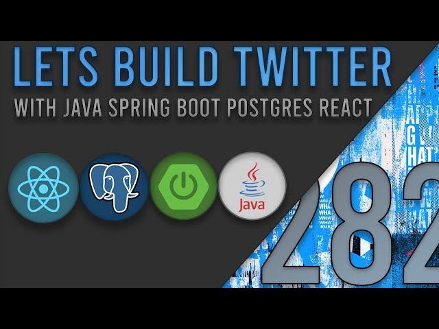 Lets Build Twitter From the Ground Up: Episode 282 || Java, Spring Boot, PostgreSQL and React