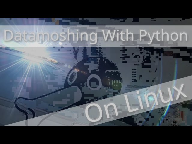 Datamoshing "With Python"
