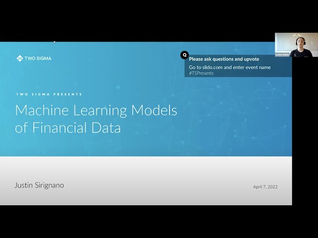 Two Sigma Presents: Machine Learning Models of Financial Data