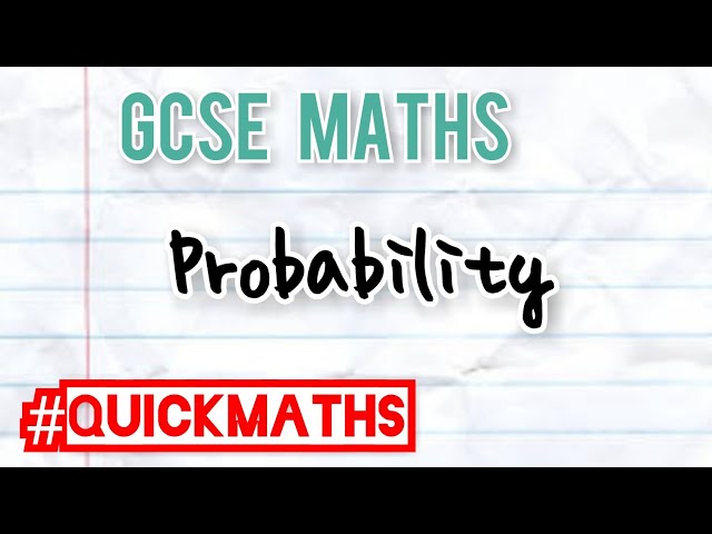 #QuickMaths - Probability (GCSE)