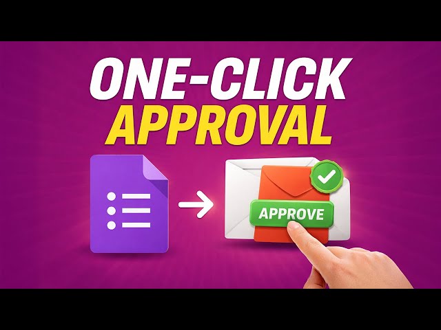 Google Forms Approval System with One-Click Approve & Reject