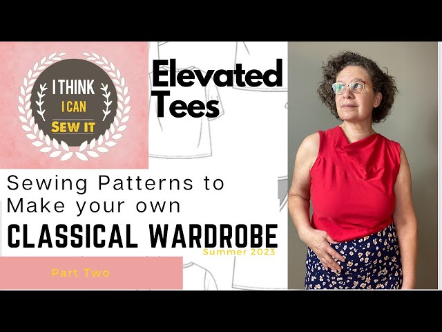 Classical Wardrobe Sewing Patterns Part 2: Elevated Tees and Collection Reveal
