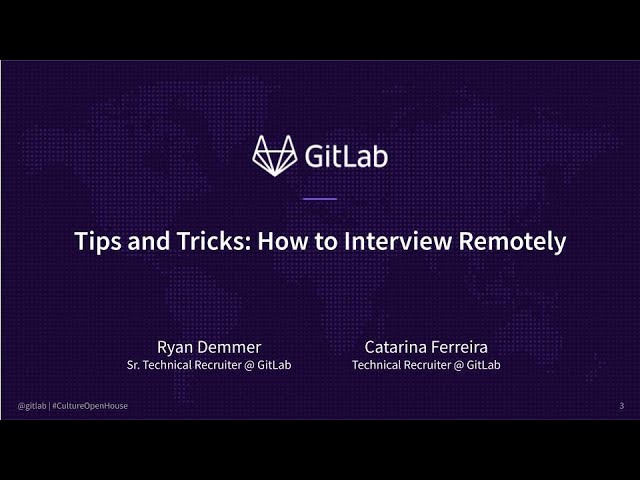 GitLab Culture Open House: Tips and Tricks on How to Interview Remotely