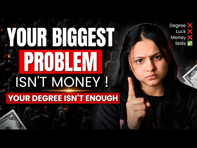 The Biggest Problem of Middle Class Students (It's NOT Money !)
