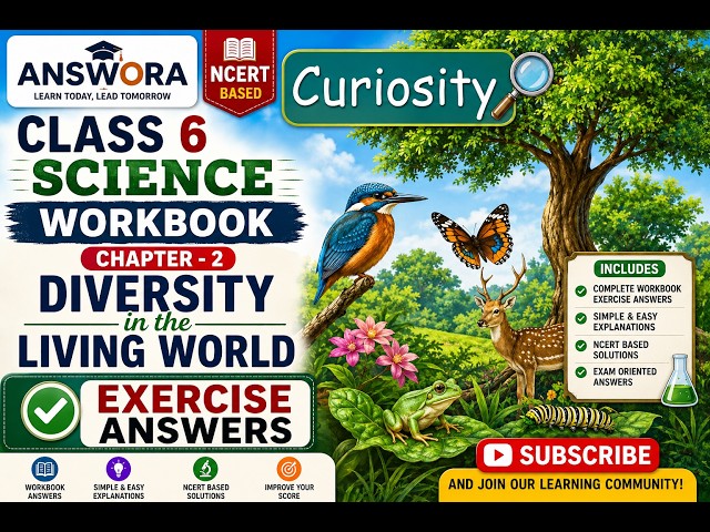 Class 6 Science Chap 2 | Diversity in the Living World | Workbook Ex Answers | NCERT Curiosity 26-27