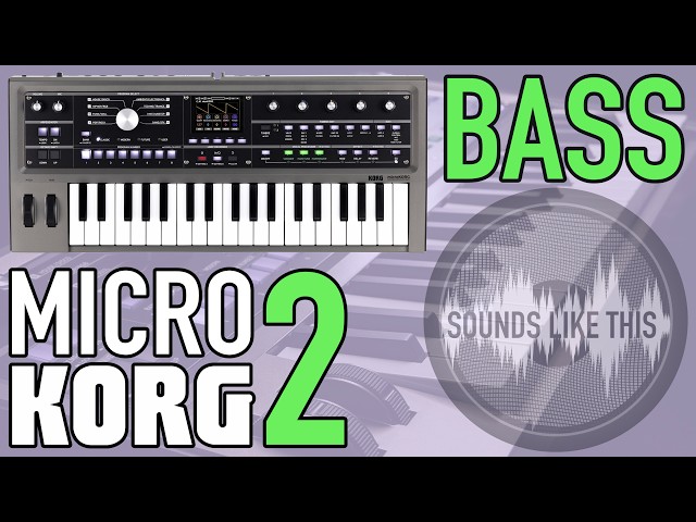 MicroKORG 2 | BASS Sounds Like This