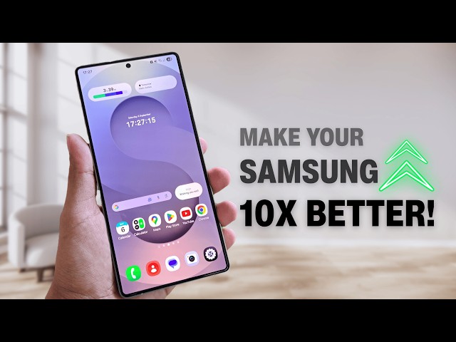 Make Your Samsung Phone 10x Better in Minutes!