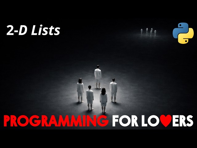 Programming for Lovers in Python: 2-D Lists