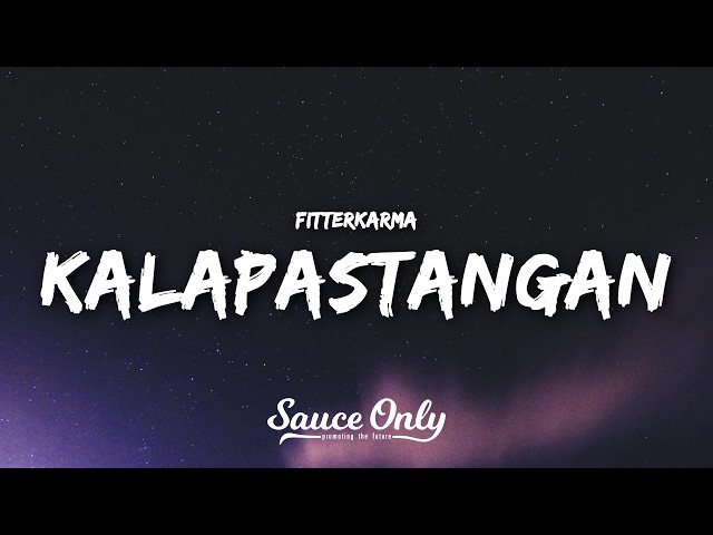 fitterkarma - Kalapastangan (Lyrics)