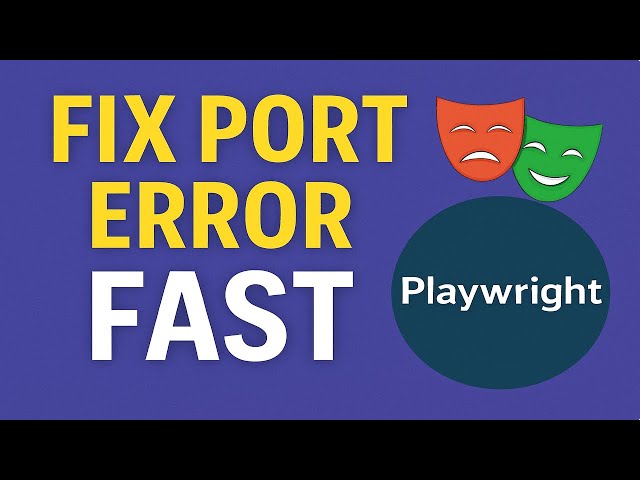 How to Write Test and Fix Port Error in Minutes!" Playwright
