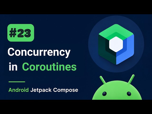 Concurrent Coroutines - Mastering Android Jetpack Compose #23