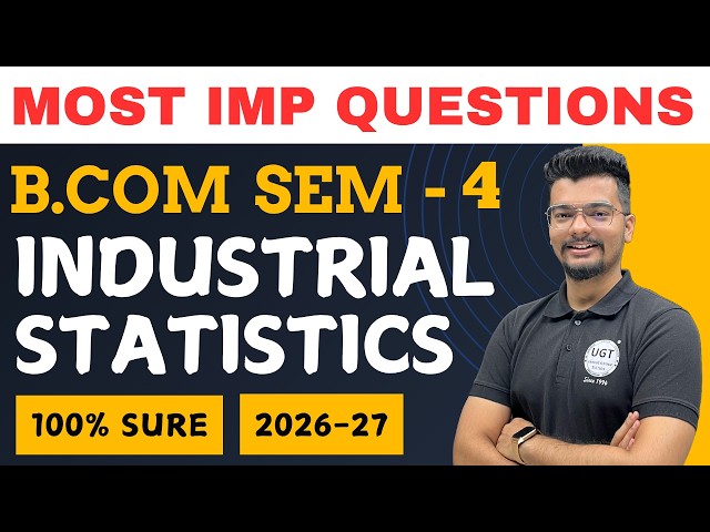 Industrial Statistics | Bcom Sem 4 As Per NEP | Gujarat University | UGT