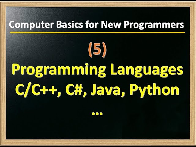 Programming Languages: C, C++, Java, C#, Python...
