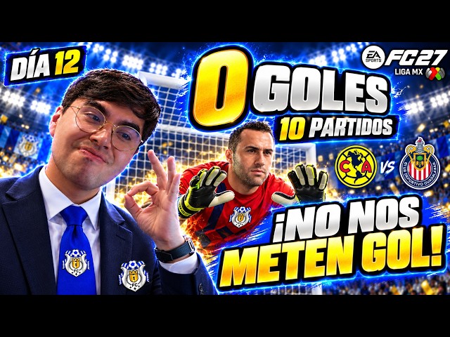 ¡10 PARTIDOS SIN RECIBIR GOL! 🧤 ¿Podrá el AMÉRICA? | FC 27 Liga MX | DÍA 12