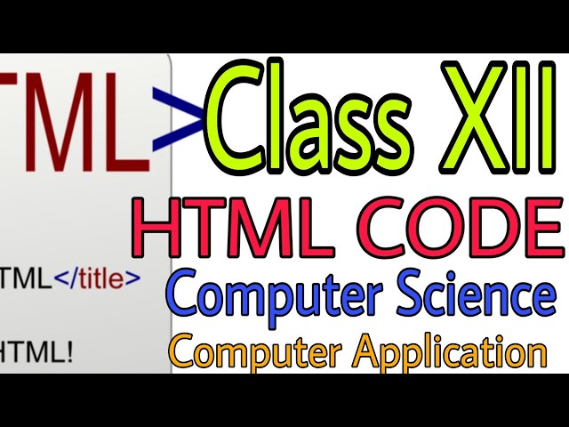 Class XII COMPUTER SCIENCE Computer Application -  WBCHSE - CBSE - HTML Introduction in Bengali